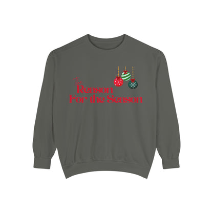 The Reason for the Season Sweatshirt
