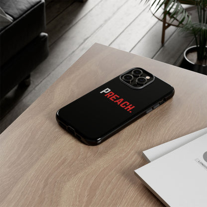 PREACH. Tough Phone Case