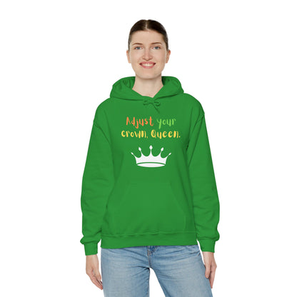 Adjust your crown, Queen. Hoodie