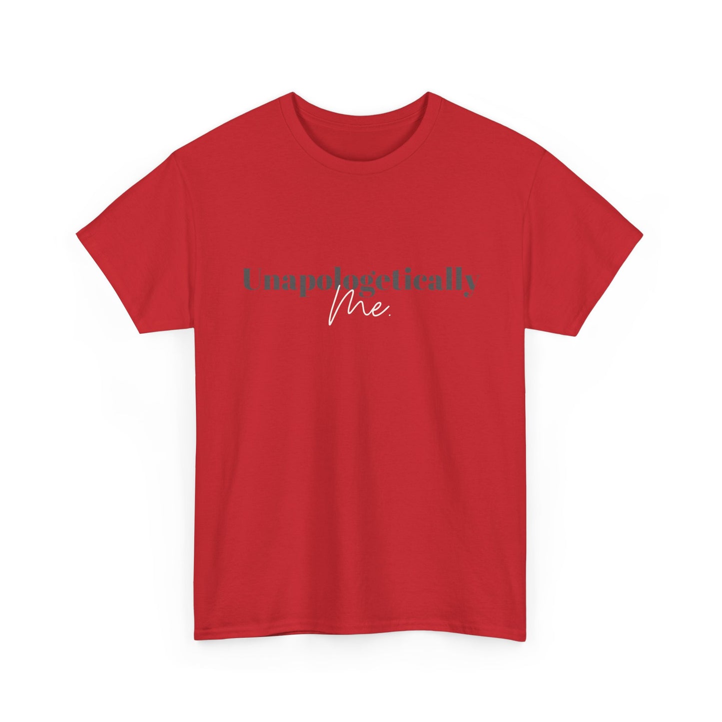 Unapologetically Me. T-Shirt