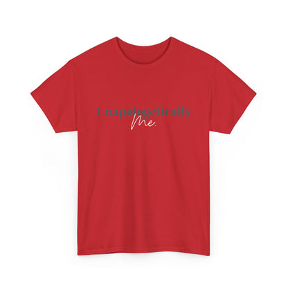 Unapologetically Me. T-Shirt