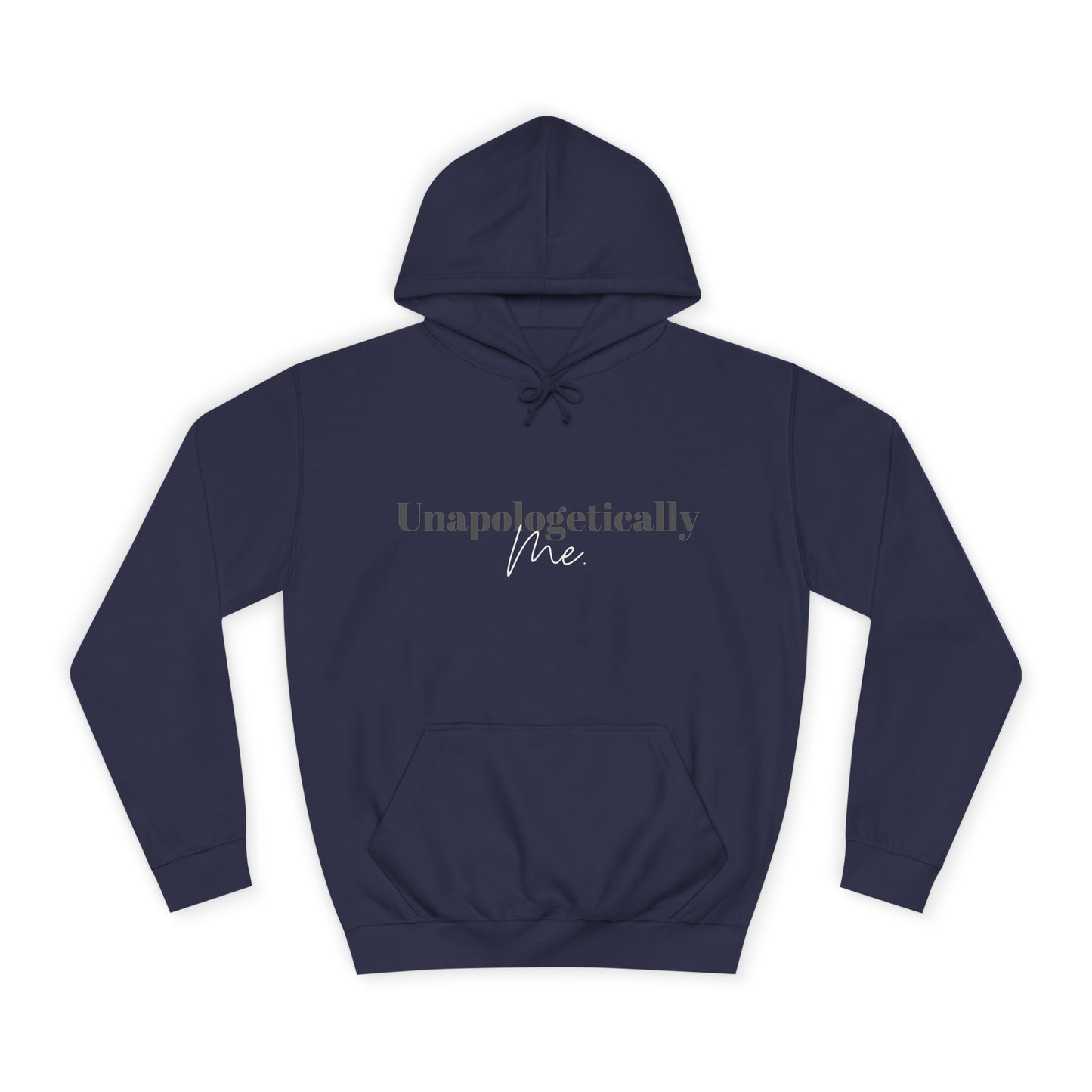 Unapologetically Me. Hoodie