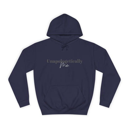 Unapologetically Me. Hoodie