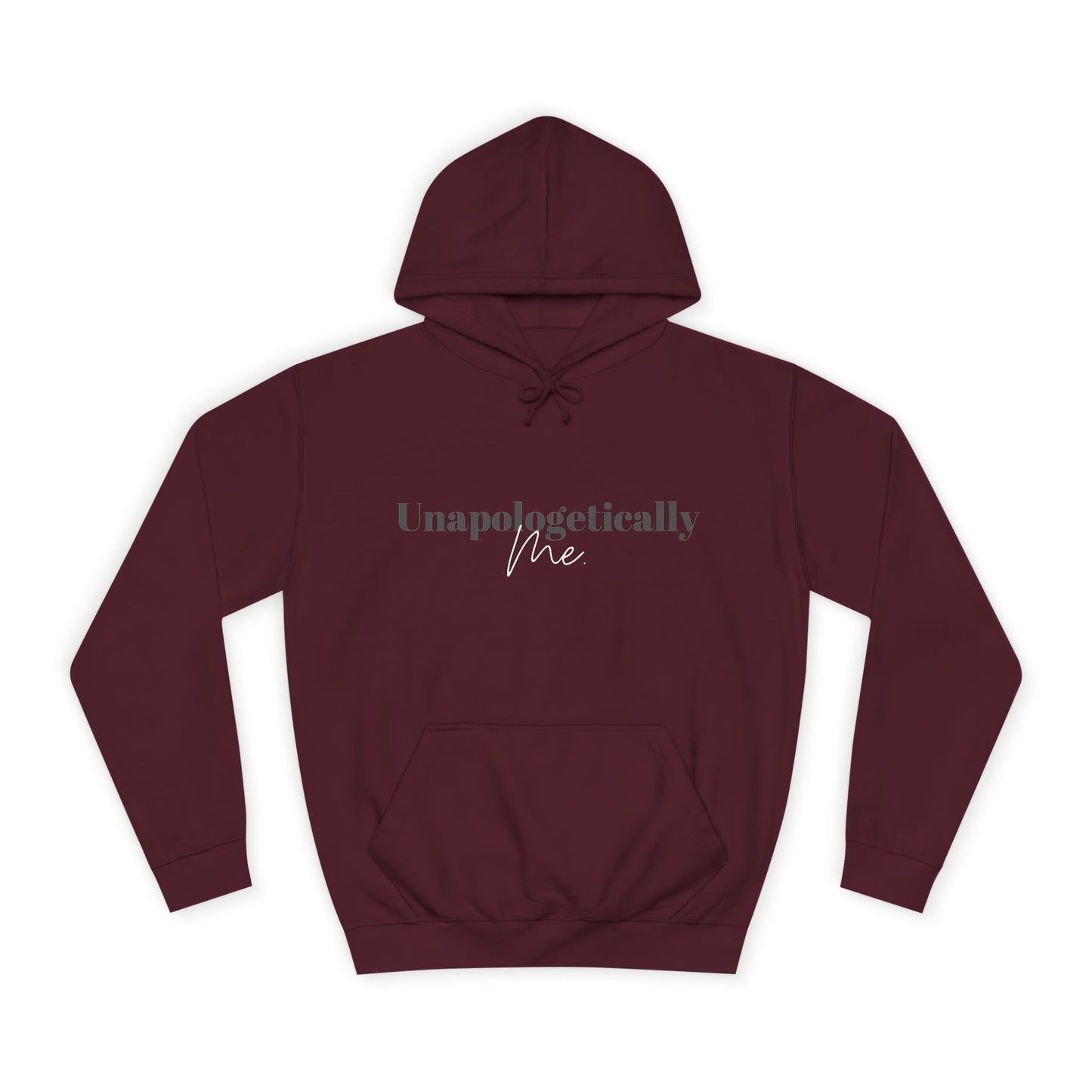 Unapologetically Me. Hoodie