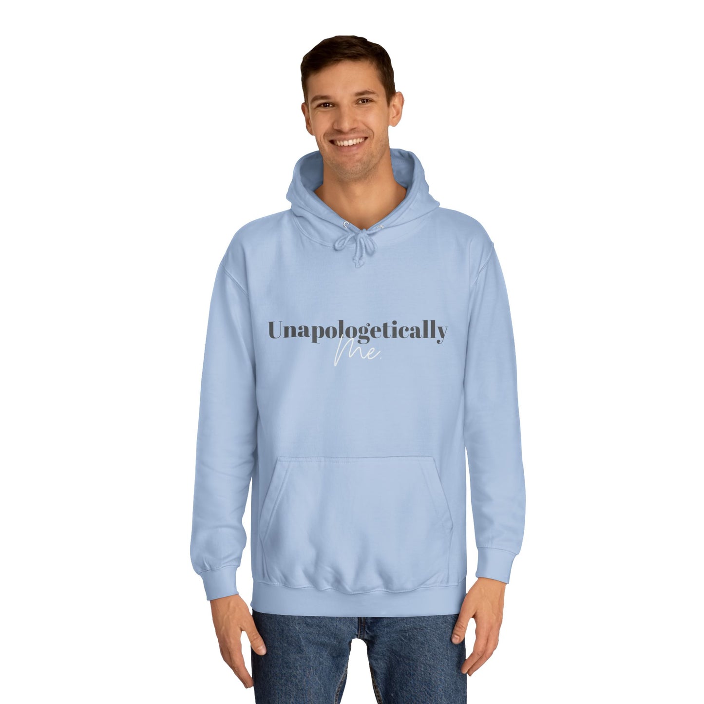 Unapologetically Me. Hoodie