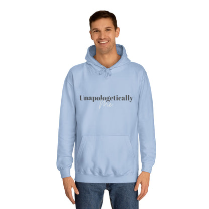 Unapologetically Me. Hoodie