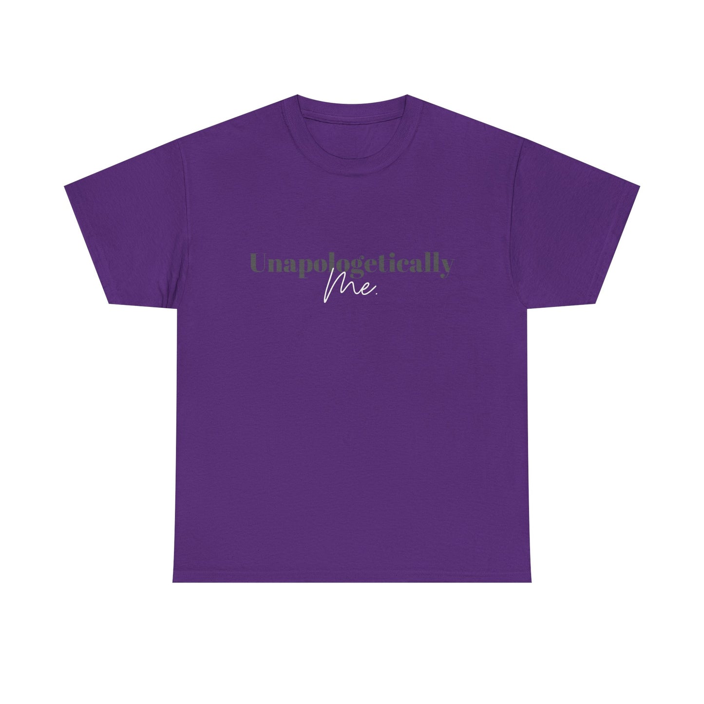 Unapologetically Me. T-Shirt
