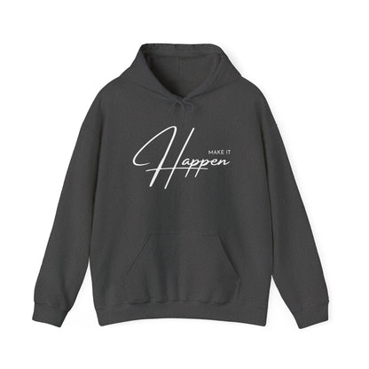 Make It Happen Hoodie