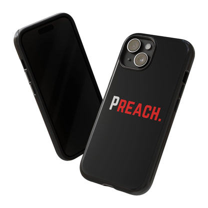 PREACH. Tough Phone Case
