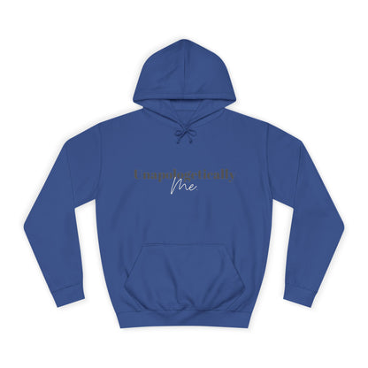 Unapologetically Me. Hoodie