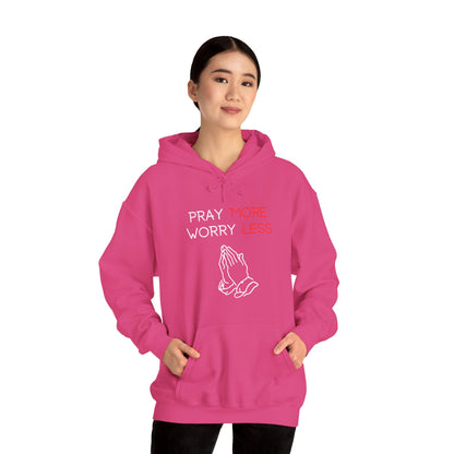 Pray more Worry Less Hoodie