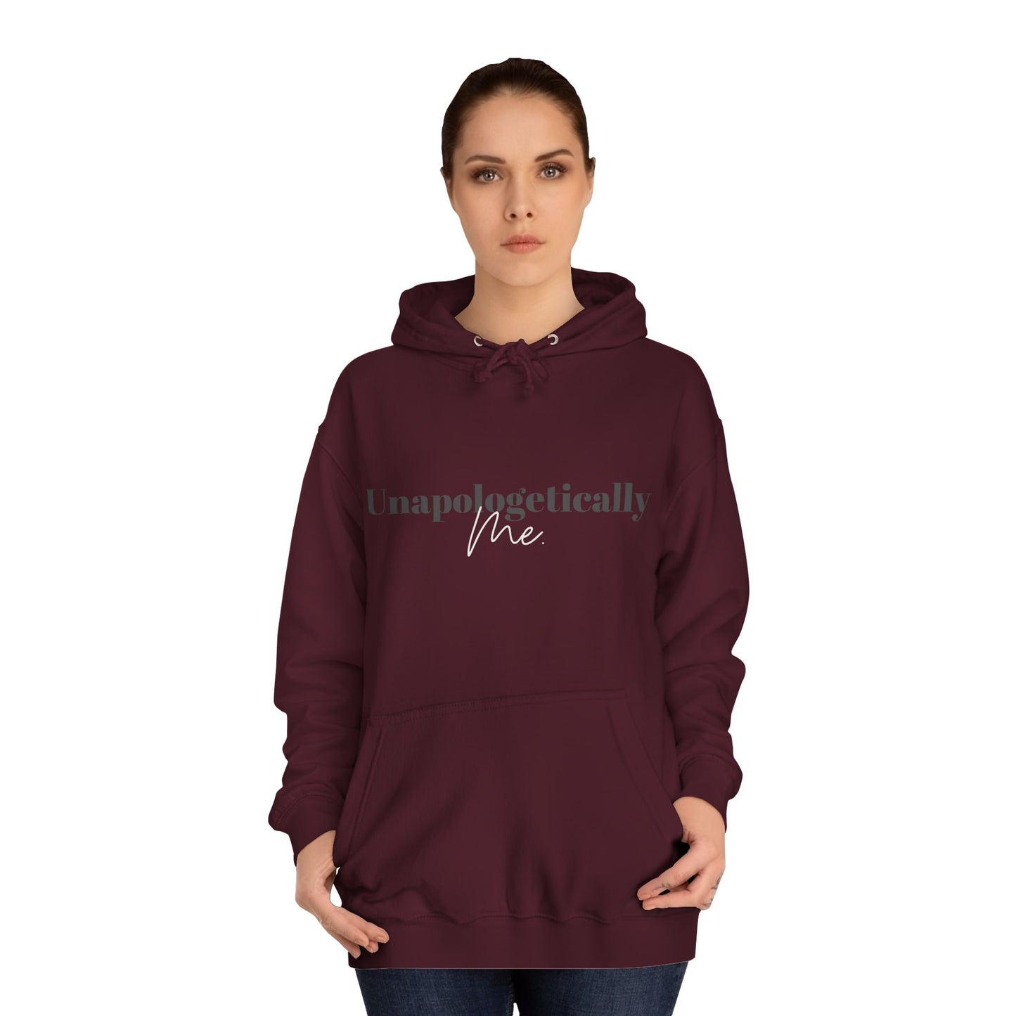 Unapologetically Me. Hoodie
