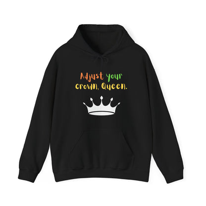 Adjust your crown, Queen. Hoodie