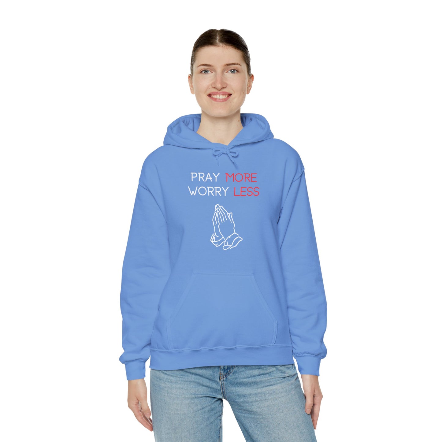Pray more Worry Less Hoodie