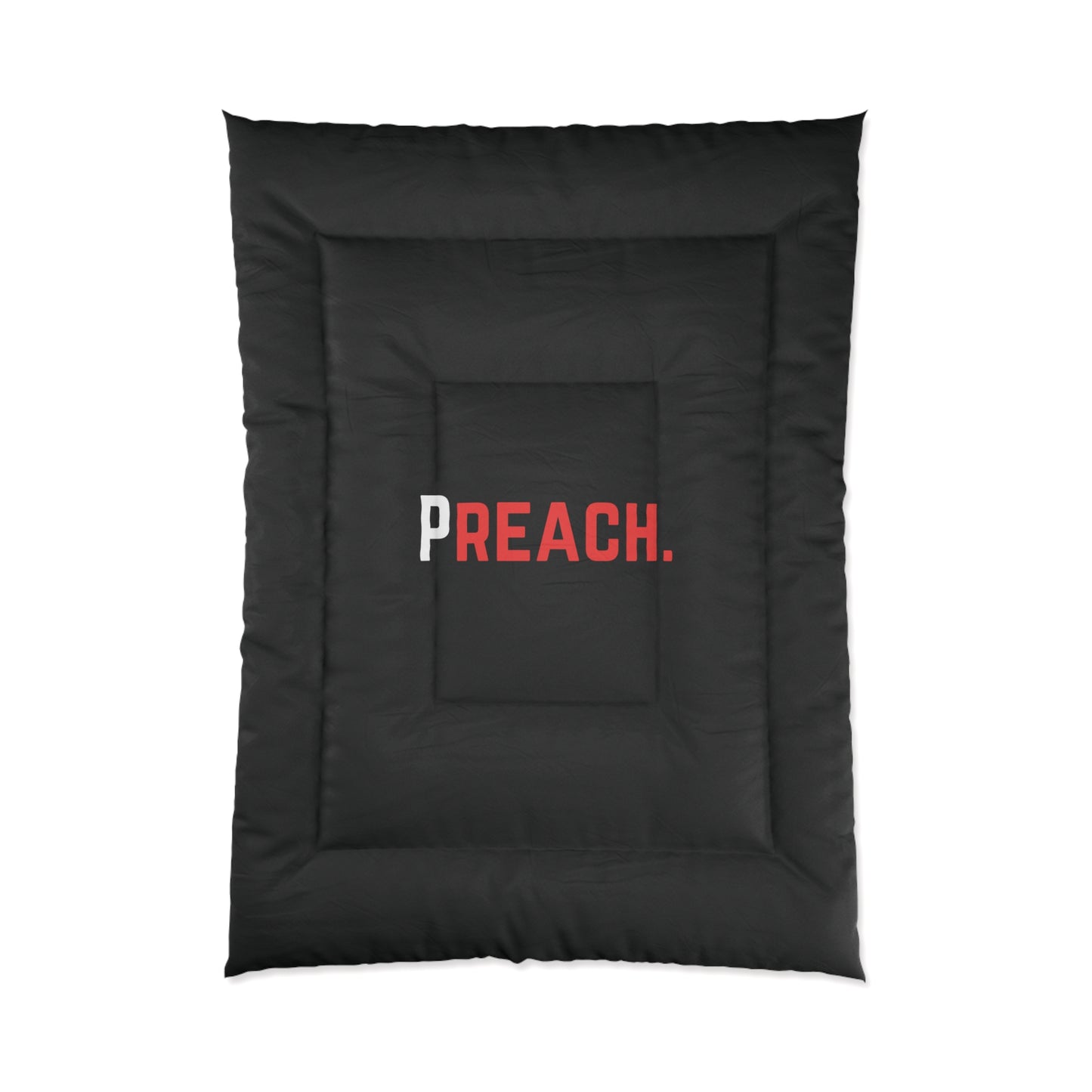 PREACH. Comforter