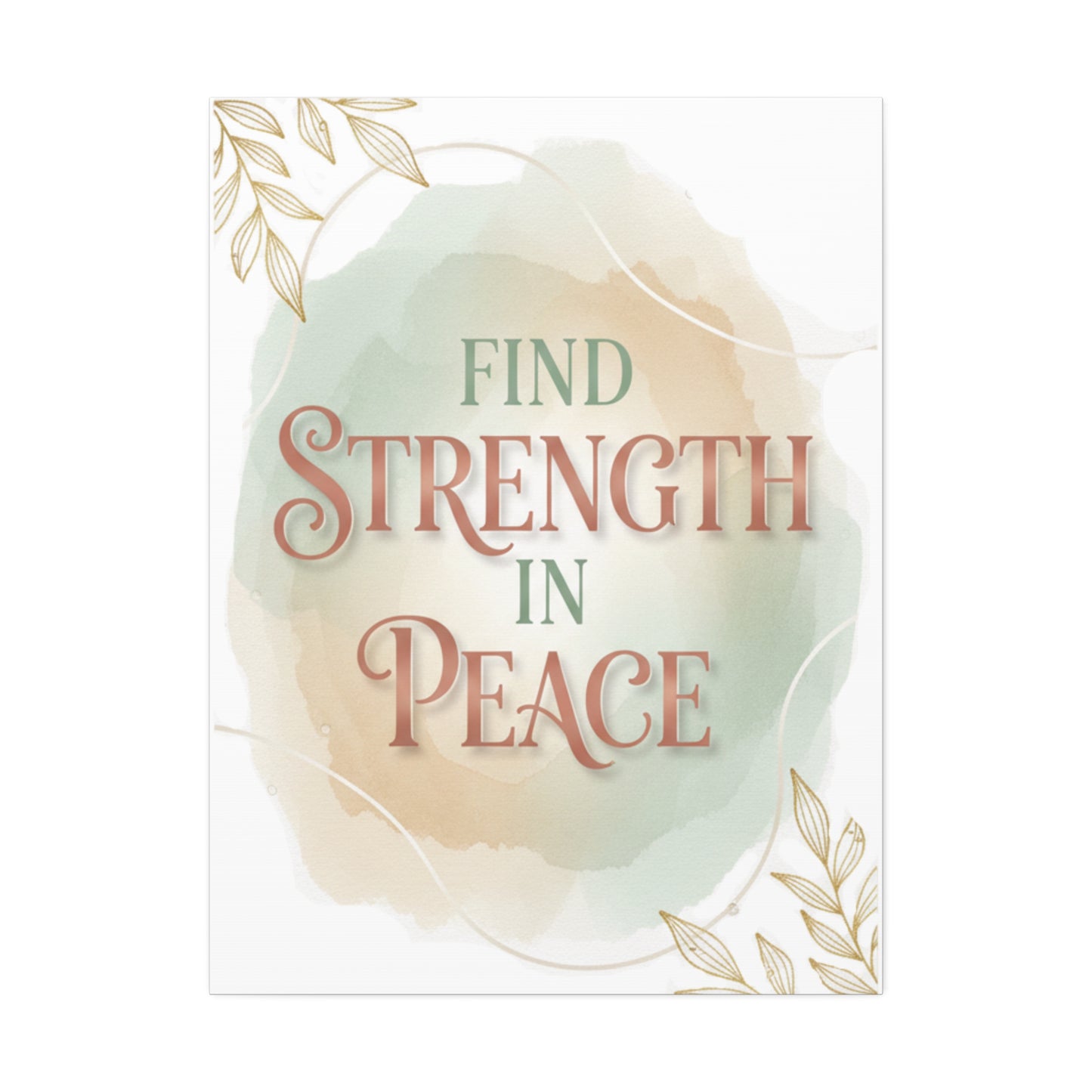 Find Strength in Peace Art Canvas