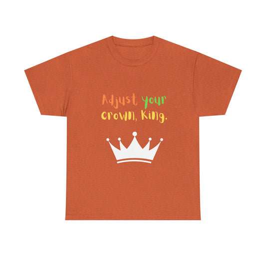 Adjust your crown, King. T-Shirt