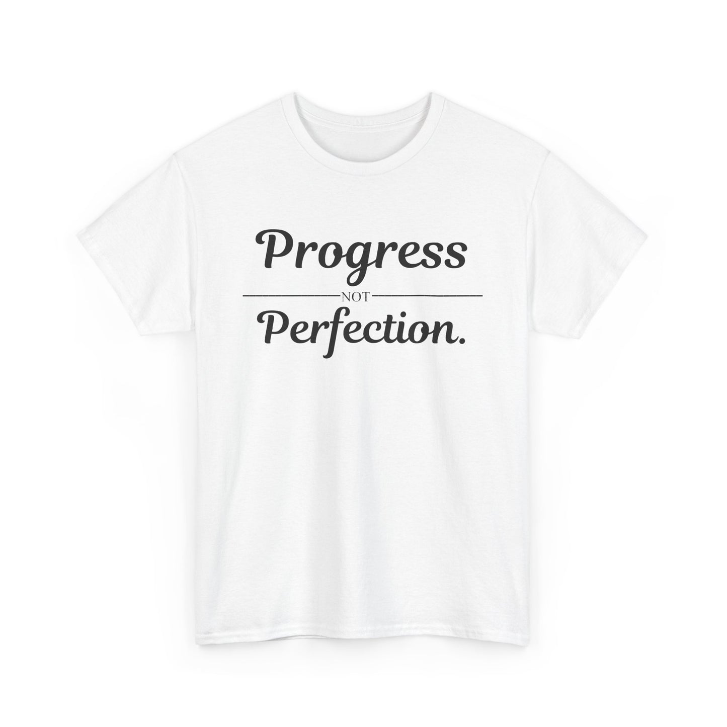 Progress Not Perfection T-Shirt