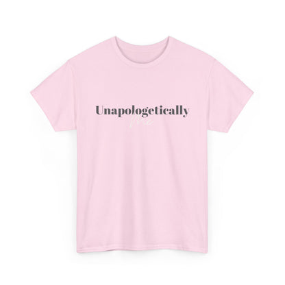 Unapologetically Me. T-Shirt