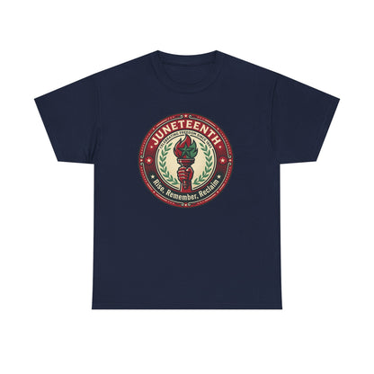 Juneteenth "Rise, Remember, Reclaim" Tee Shirt