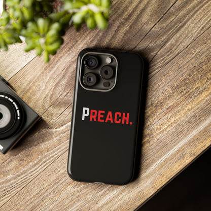 PREACH. Tough Phone Case