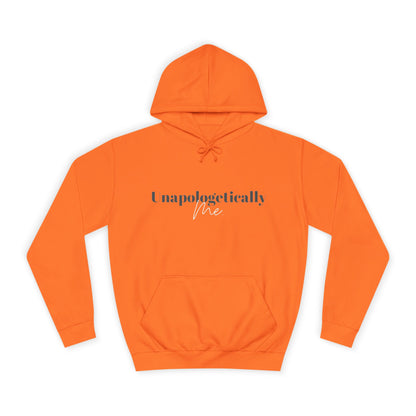 Unapologetically Me. Hoodie