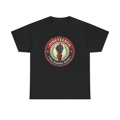 Juneteenth "Rise, Remember, Reclaim" Tee Shirt