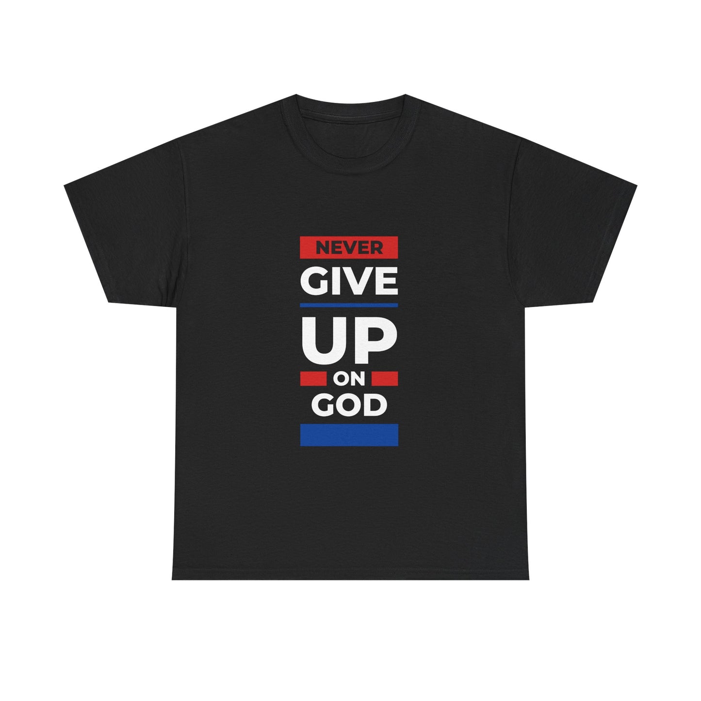 Don't Give Up on God T-Shirt