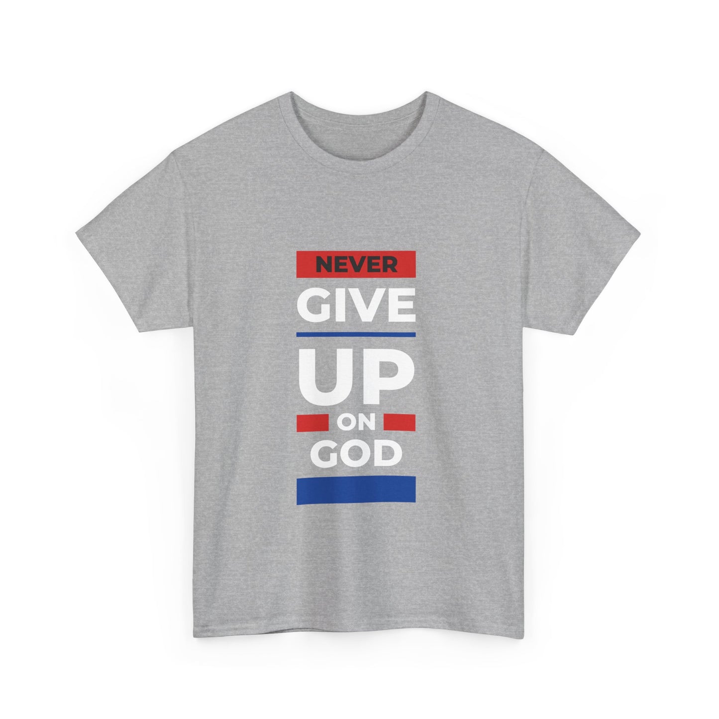 Don't Give Up on God T-Shirt