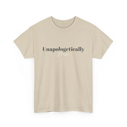 Unapologetically Me. T-Shirt