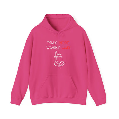 Pray more Worry Less Hoodie
