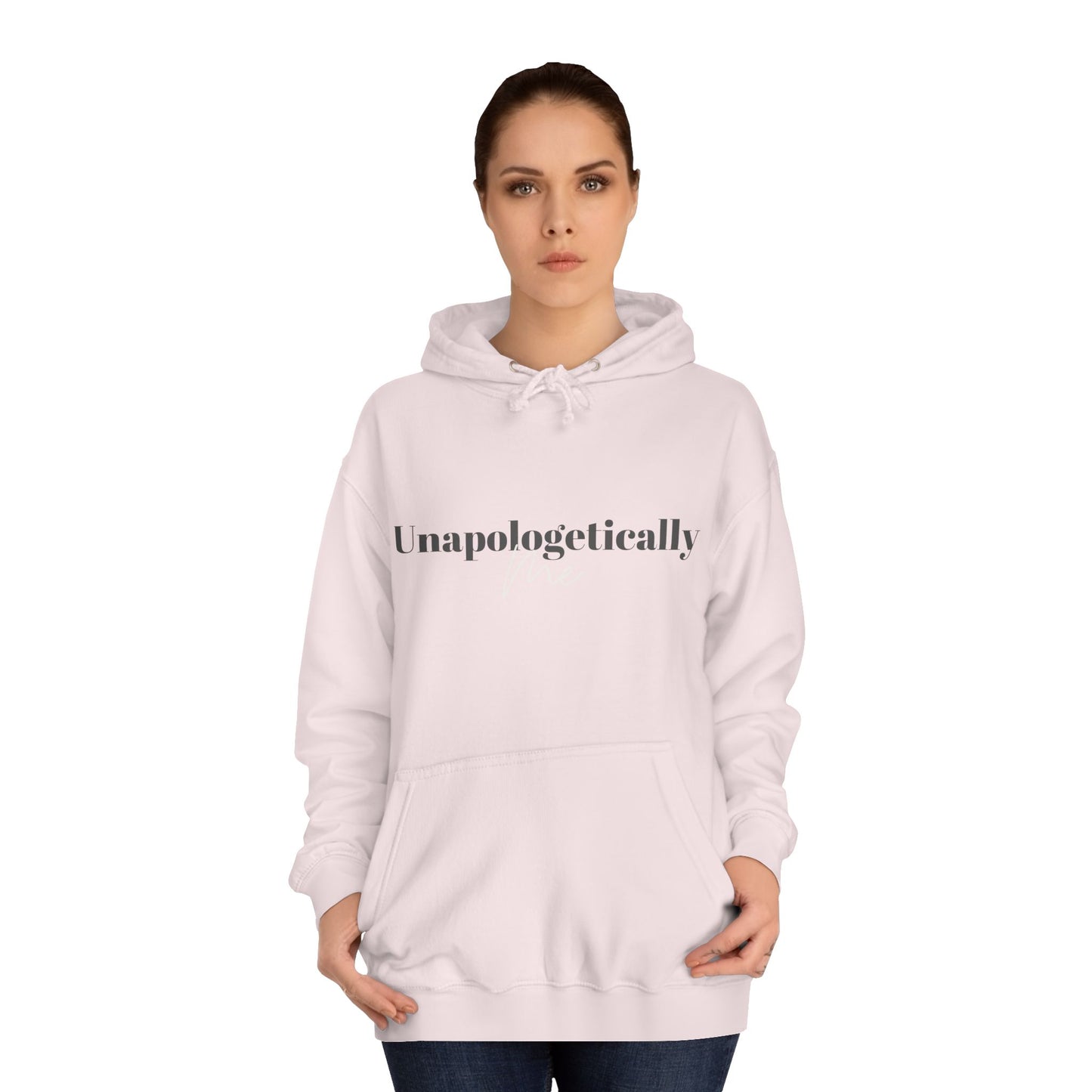 Unapologetically Me. Hoodie