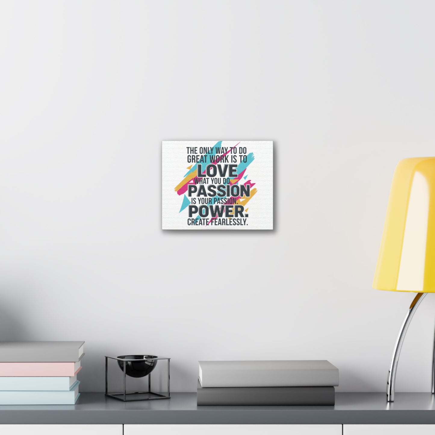 Love What You Do Art Canvas