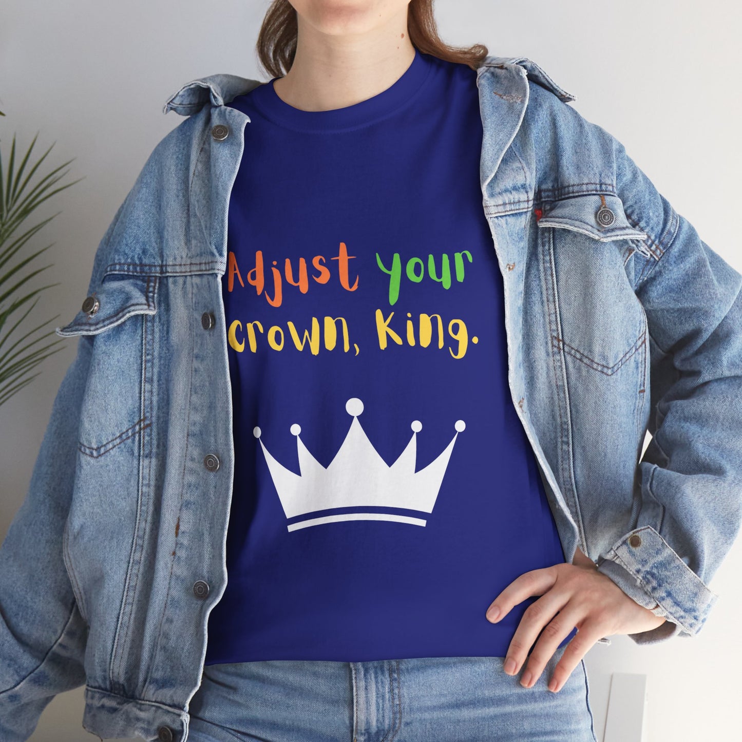 Adjust your crown, King. T-Shirt