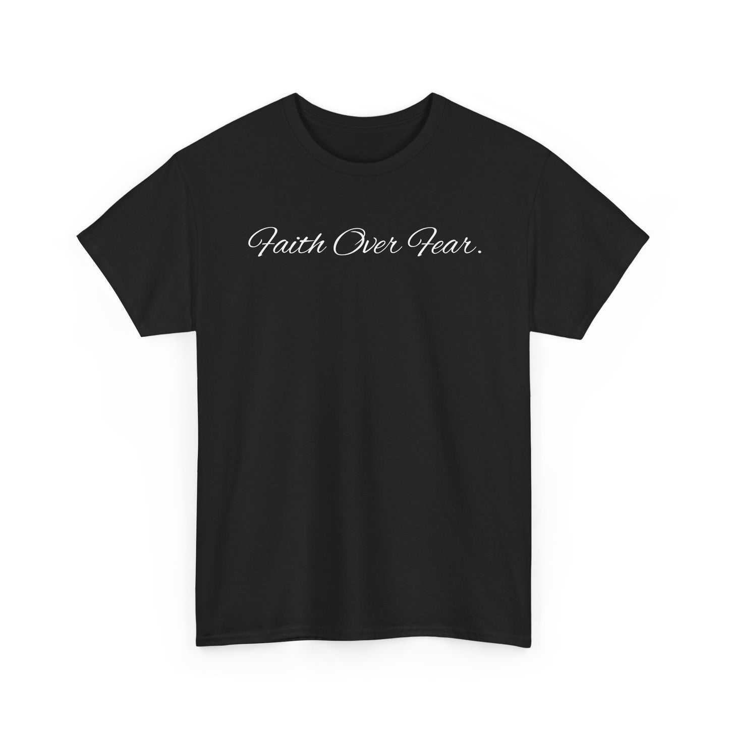 Faith Over Fear T-Shirt