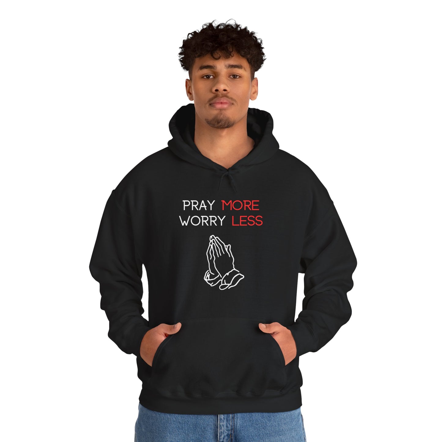 Pray more Worry Less Hoodie