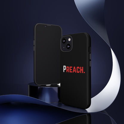 PREACH. Tough Phone Case