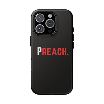 PREACH. Tough Phone Case