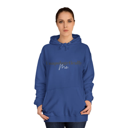 Unapologetically Me. Hoodie