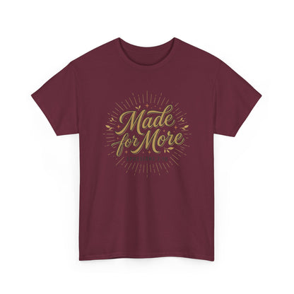 Made for More Ephesians 2:10 T-Shirt