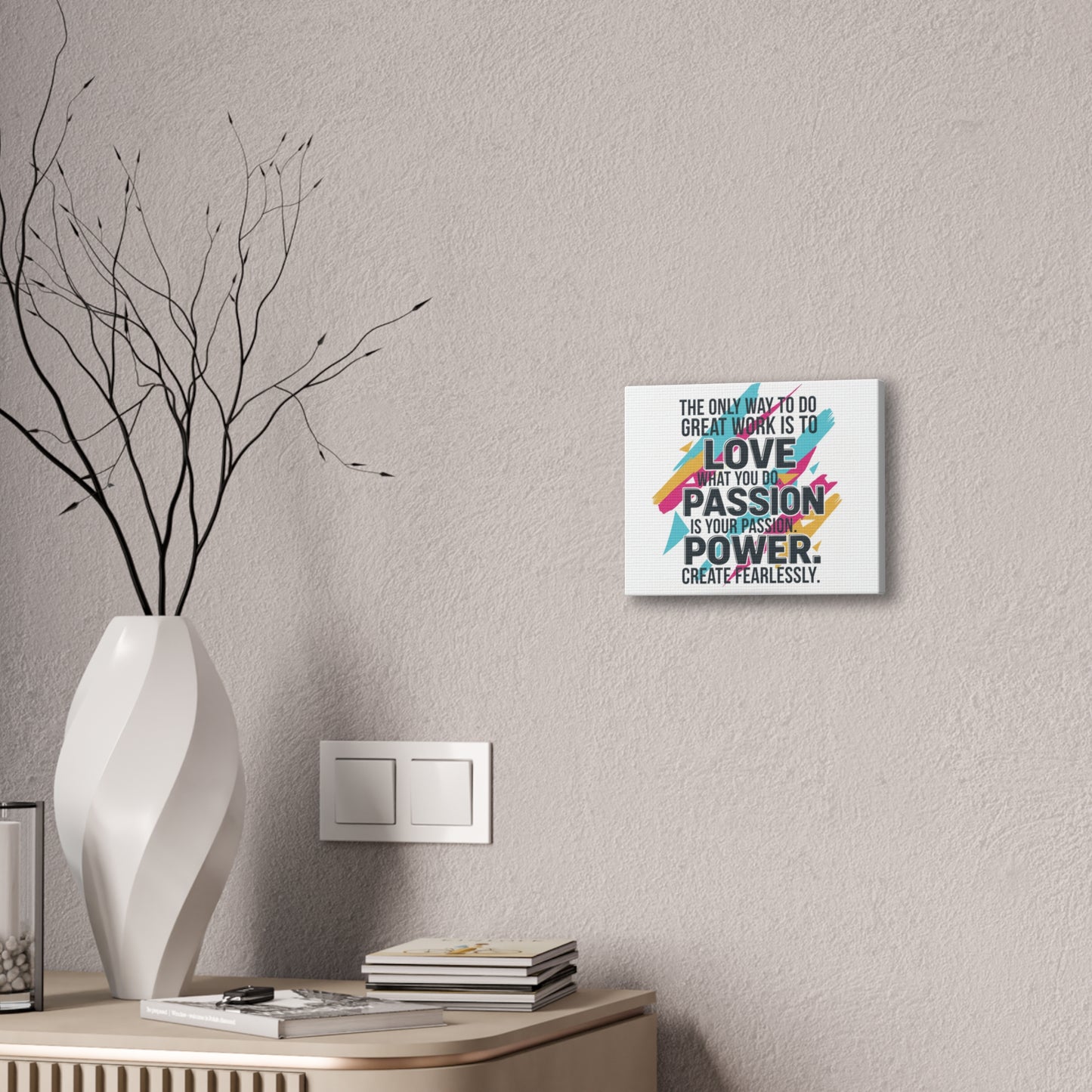 Love What You Do Art Canvas