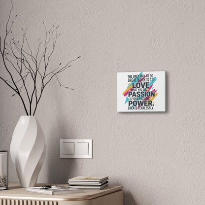 Love What You Do Art Canvas