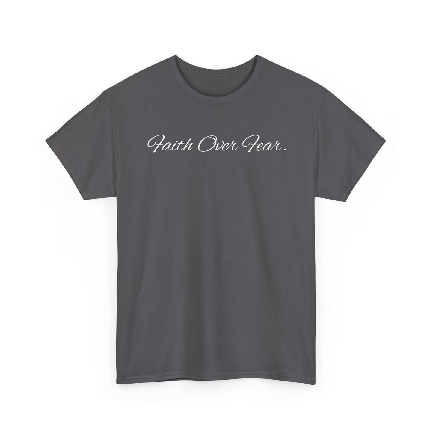 Faith Over Fear T-Shirt