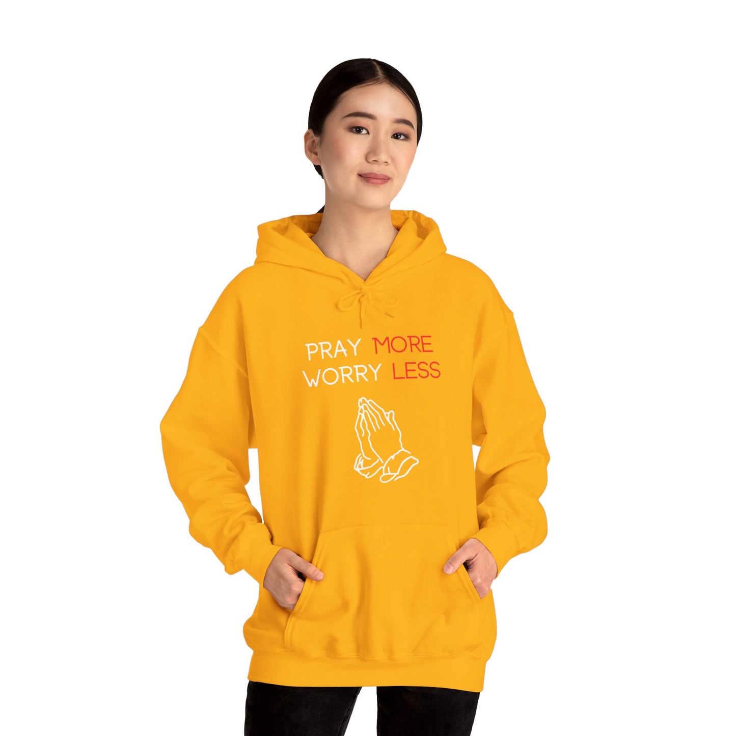 Pray more Worry Less Hoodie