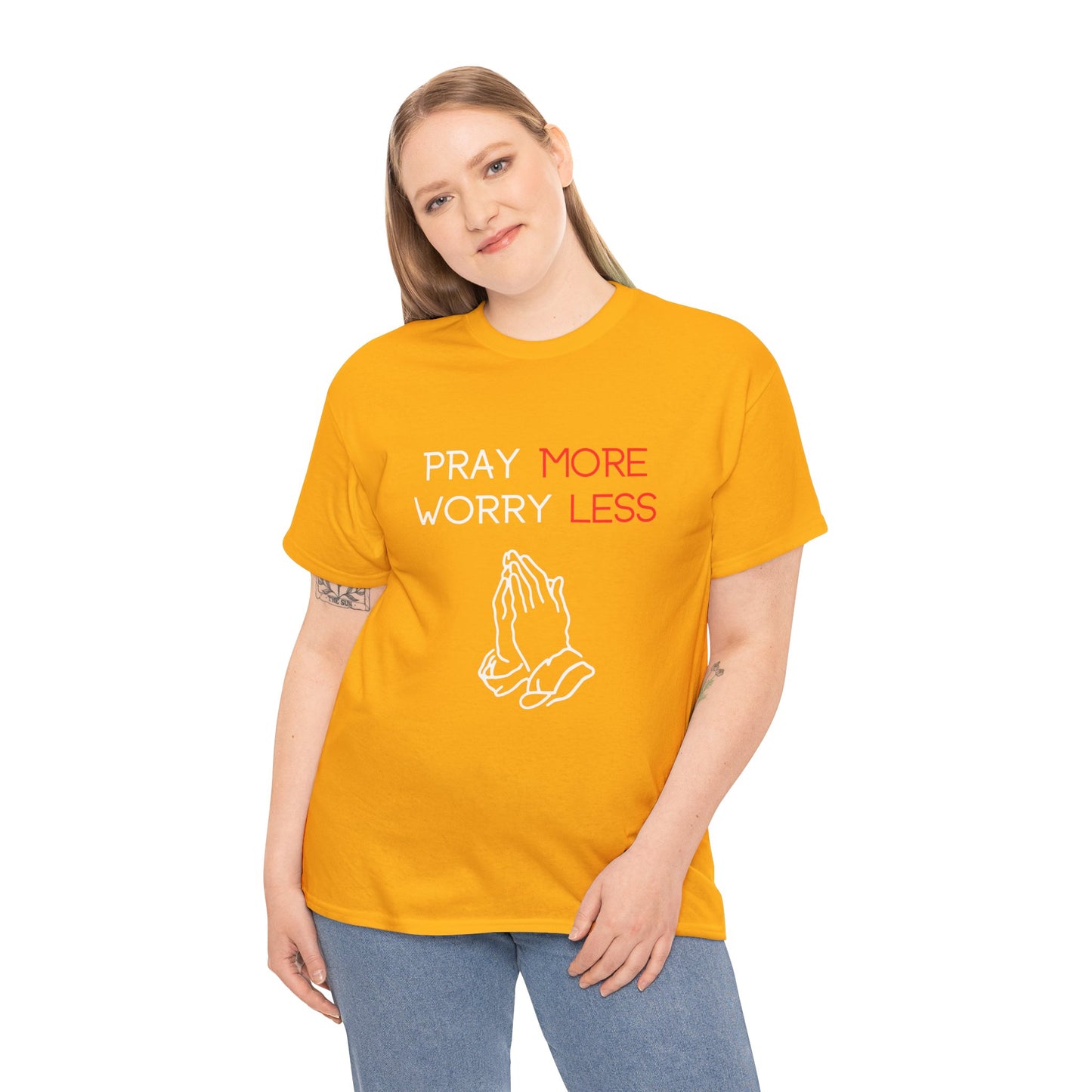 Pray More Worry Less T-Shirt