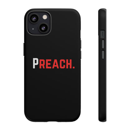 PREACH. Tough Phone Case