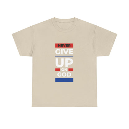 Don't Give Up on God T-Shirt