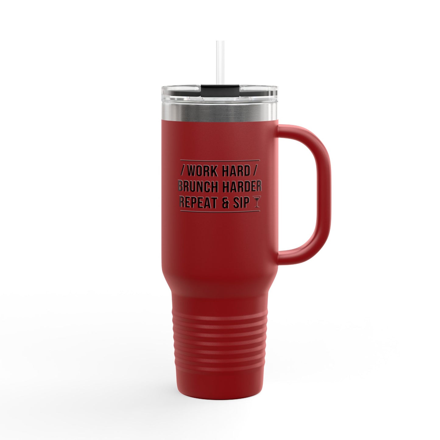 Work Hard / Brunch Harder / Repeat & Sip Stainless Steel Tumbler