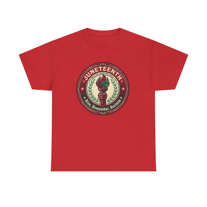Juneteenth "Rise, Remember, Reclaim" Tee Shirt