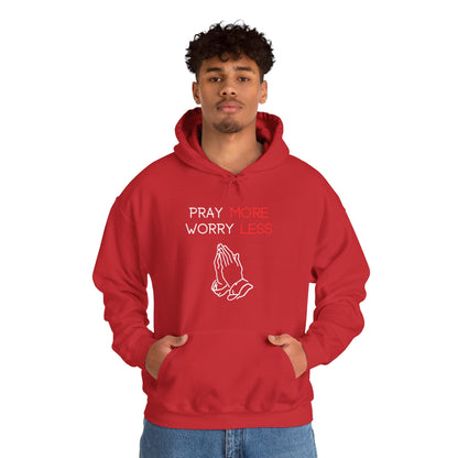 Pray more Worry Less Hoodie
